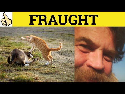 🔵 Fraught Meaning - Fraught Examples - Fraught Definition - Fraught Defined - C2 Vocabulary Fraught