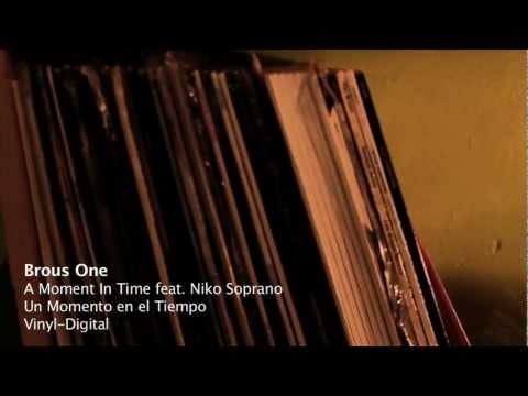 Brous One - A Moment in Time Feat. Niko Soprano (Official Video)
