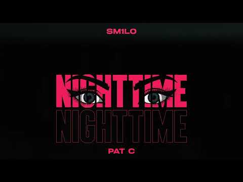 SM1LO & Pat C - Nighttime