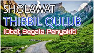 Download lagu SHOLAWAT THIBBIL QULUB Lirik (Obat Dari Segala Penyakit) mp3 Download lagu SHOLAWAT THIBBIL QULUB Lirik (Obat Dari Segala Penyakit) mp3