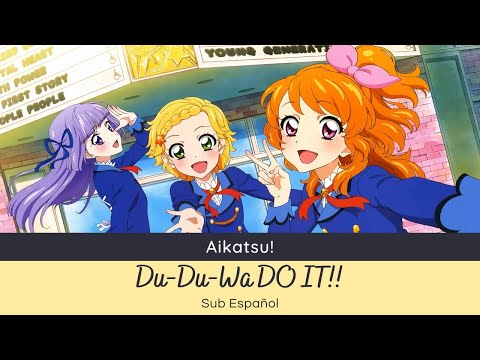 Aikatsu! Du-Du-Wa DO IT!! Ruka・Mona・Miki from AIKATSU☆STARS! & Waka from STAR☆ANIS