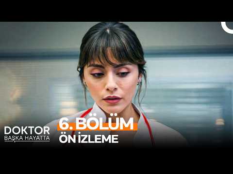 Doktor: Başka Hayatta 6. Bölüm Fragmanı