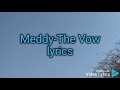 Meddy The Vow Lyrics ❤️❤️