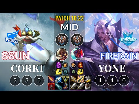 AF SSUN Corki vs hyF FireRain Yone Mid - KR Patch 10.22
