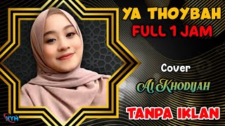 Download lagu [FULL 1 JAM] Ya Thoybah Ai Khodijah TANPA IKLAN mp3