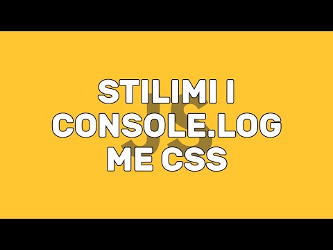 Stilimi i console.log me CSS | Këshilla & Marifete | JavaScript | Zhvillim në Web | Informatikë