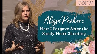 ALISSA PARKER: How the Atonement Helped Me Forgive the Unforgivable