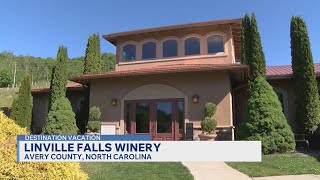 Destination Vacation: Linville Falls Winery & Vineyard