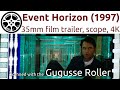 Event Horizon 1997 35mm Film Trailer 1 Scope 4K