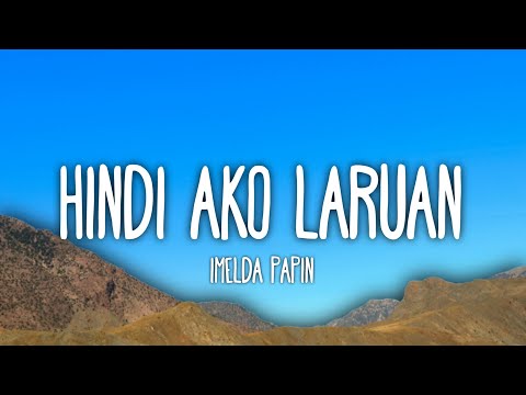 Imelda Papin - Hindi Ako Laruan (Lyrics)