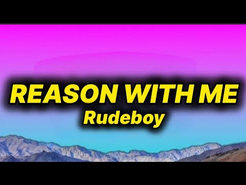 Rudeboy - Reason With Me (lyrics)