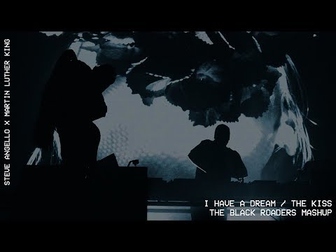 Steve Angello x Martin Luther King - I Have A Dream vs. The Kiss (The Black Roaders Mashup)
