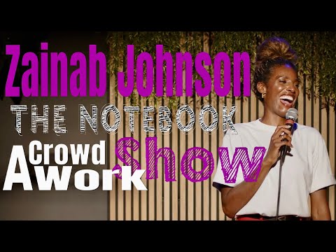 Zainab Johnson Crowd Work Show “The Notebook” (FULL)