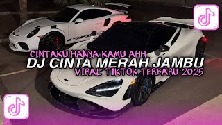Download lagu DJ CINTAKU HANYA KAMU AHH | DJ CINTA MERAH JAMBU VIRAL TIKTOK TERBARU 2025 mp3