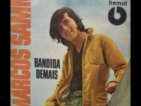 Marcos Samm - BANDIDA DEMAIS - Adilson Adriano - João Miguel - ano de 1968