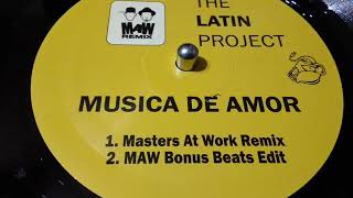 THE LATIN PROJECT- MUSICA DE AMOR  [MASTERS AT WORK REMIX]