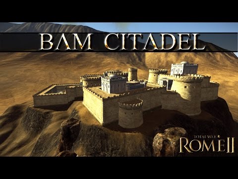 Total War Rome 2 Maps - Bam Citadel