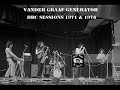 Vandergraaf Generator BBC Sessions 1971 & 1976