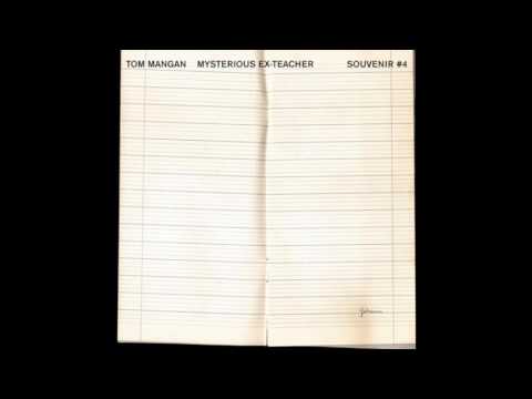 Tom Mangan - Mysterious Ex Teacher