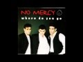 No Mercy - Where Do You Go (Radio Mix) HQ ...