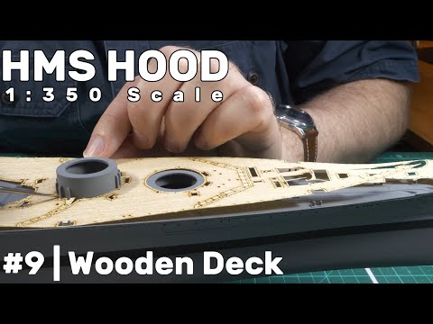 1:350 HMS Hood: Part 9 - Wooden Deck