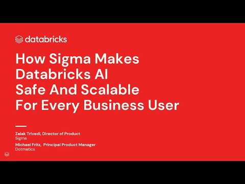 Watch: Sponsored by: Sigma | How Sigma Makes Databricks AI Safe and Scalable for Every Business User
