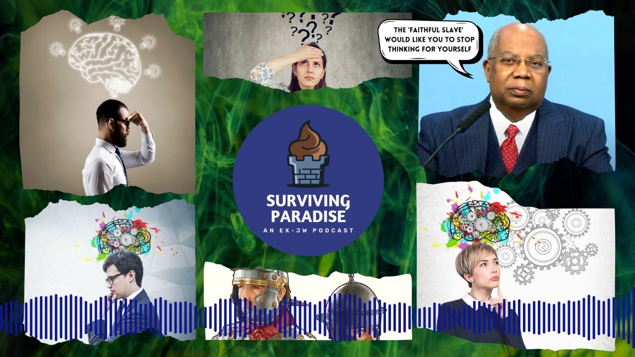 Jehovah's Witnesses Are Told to Never Think for Themselves!