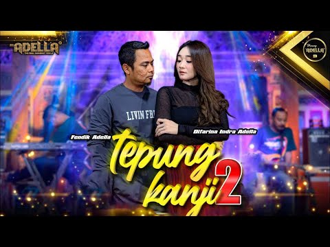 TEPUNG KANJI 2 - Difarina Indra Adella ft Fendik Adella - OM ADELLA
