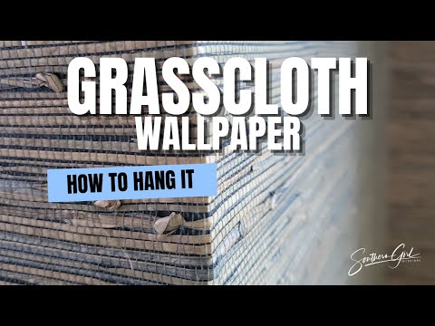 HOW TO HANG GRASSCLOTH WALLPAPER