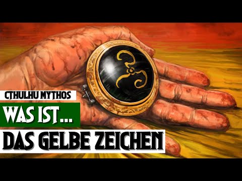 Ein Symbol des Terrors, das Gelbe Zeichen! | Cthulhu Mythos German