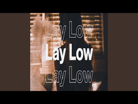 Lay Low
