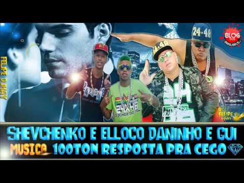 Shevchenco e elloco daninho e gui 100 tons resposta pra cego