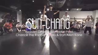 SUN-CHANG &quot;Heaven Only Knows - Towkio Ft. Chance The Rapper &amp; Lido &amp; Eryn Allen Kane&quot;
