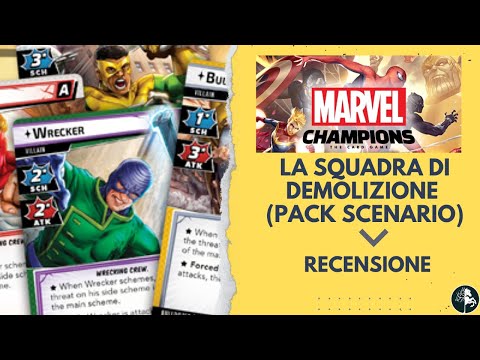 Squadra di Demolizione Scenario Pack - Recensione - Marvel Champions LCG Il Gioco di Carte