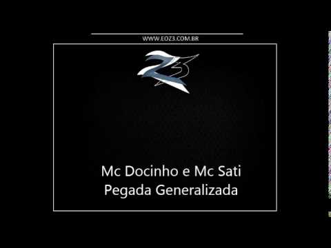 Mc Docinho e Mc Sati - Pegada Generalizada [DJ GUIU]