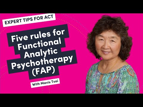 Five rules for Functional Analytic Psychotherapy (FAP) - Mavis Tsai