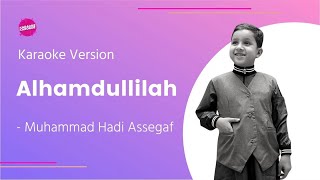 Download lagu Muhammad Hadi Assegaf - Alhamdulillah (Karaoke Version) mp3