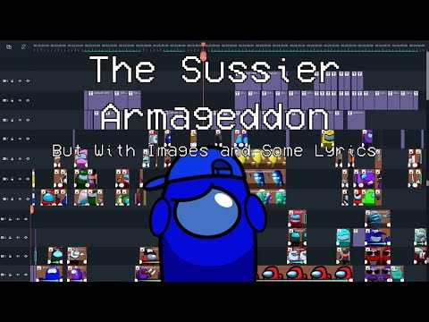 The Sussier Armageddon With Images and Some Lyrics - 800 Subs Special - Original Mashup by 95bro