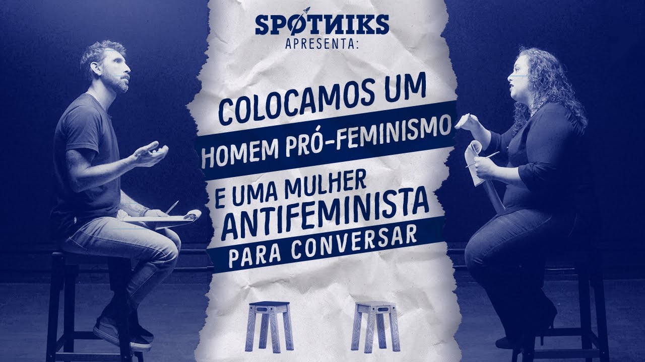 Colocamos uma MULHER ANTIFEMINISTA e um HOMEM PRÓ-FEMINISMO para conversar (sem que eles soubessem)