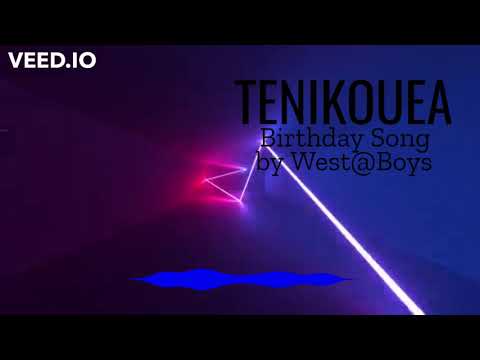Tenikouea birthday song by West@Boys,