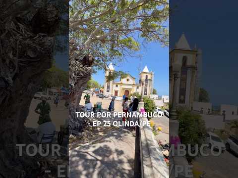 TOUR POR PERNAMBUCO - EP 25 OLINDA/PE