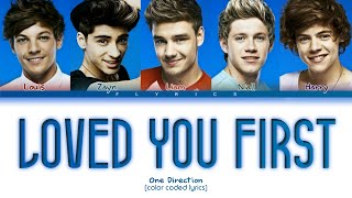 One Direction - Loved You First Lyrics (Color Coded Lyrics)