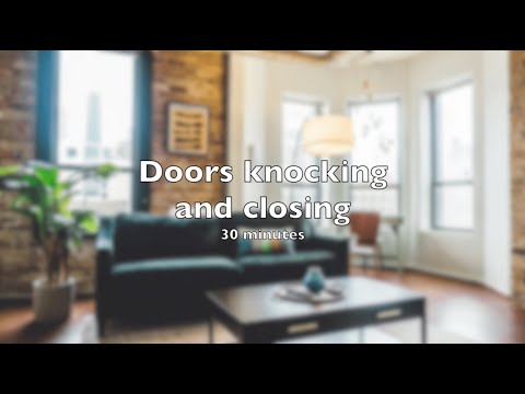 Extreme doors knocking and closing | 30 minutes - Revenge on noisy neighbors!