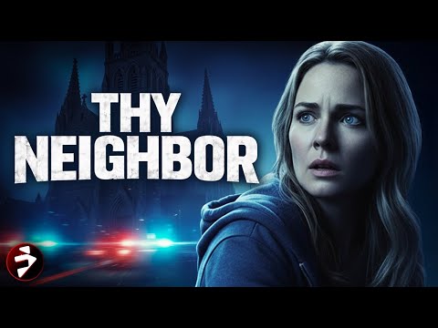 THY NEIGHBOR | Thriller | Full Movie