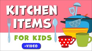 Kitchen items FOR KIDS! Learning the kitchen items, tools, and utensils. Vocabulary for kids.