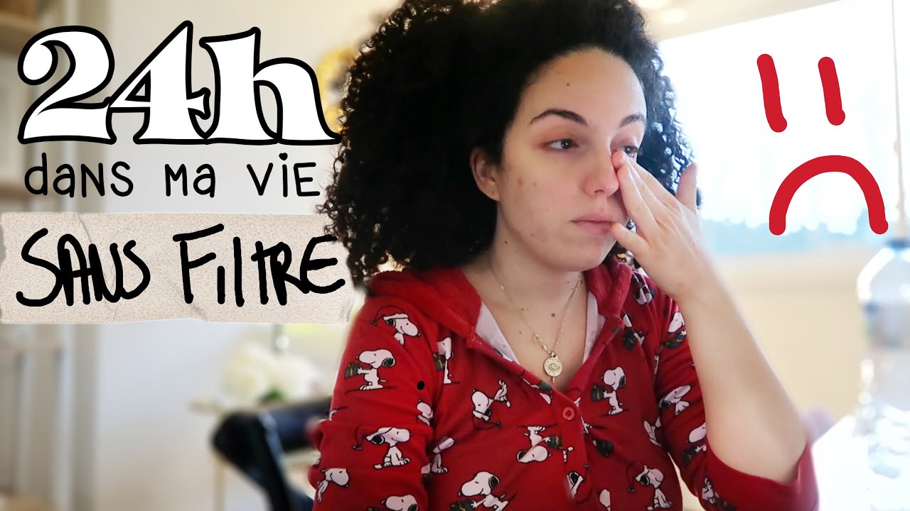 24H DANS MA VIE SANS FILTRE (j'ai craqué...)