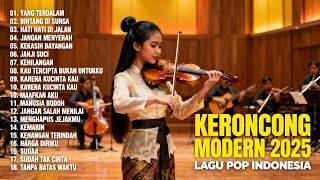 Download lagu KERONCONG MODERN 2025. MUSIC MANTAB FULL BASS, TERBARU 2025 mp3