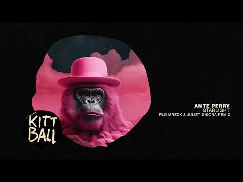 Ante Perry - Starlight (Flo Mrzdk & Juliet Sikora Remix) (Kittball)