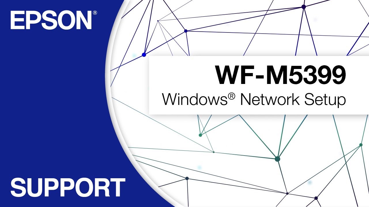 WorkForce Pro WF-M5399 | Windows Network Setup
