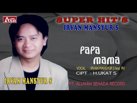 IRVAN MANSYUR S feat RV - PAPA MAMA ( Official Video Musik )HD